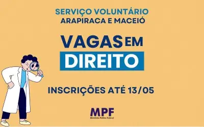 MPF/AL abre processo seletivo para serviço voluntário em Arapiraca e Maceió