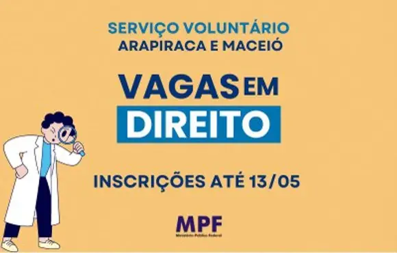 MPF/AL abre processo seletivo para serviço voluntário em Arapiraca e Maceió